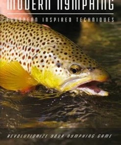 Tactical Fly Fisher Books & Videos Etc. Modern Nymphing: European Inspired Techniques